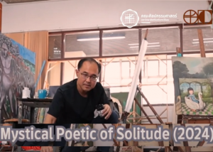 FOFA-CREATIVE-WORK-EP9 Mystical Poetic of Solitude (2024) ผู้ช่วยศาสตราจารย์ ดร.สิทธิธรรม โรหิตสุข